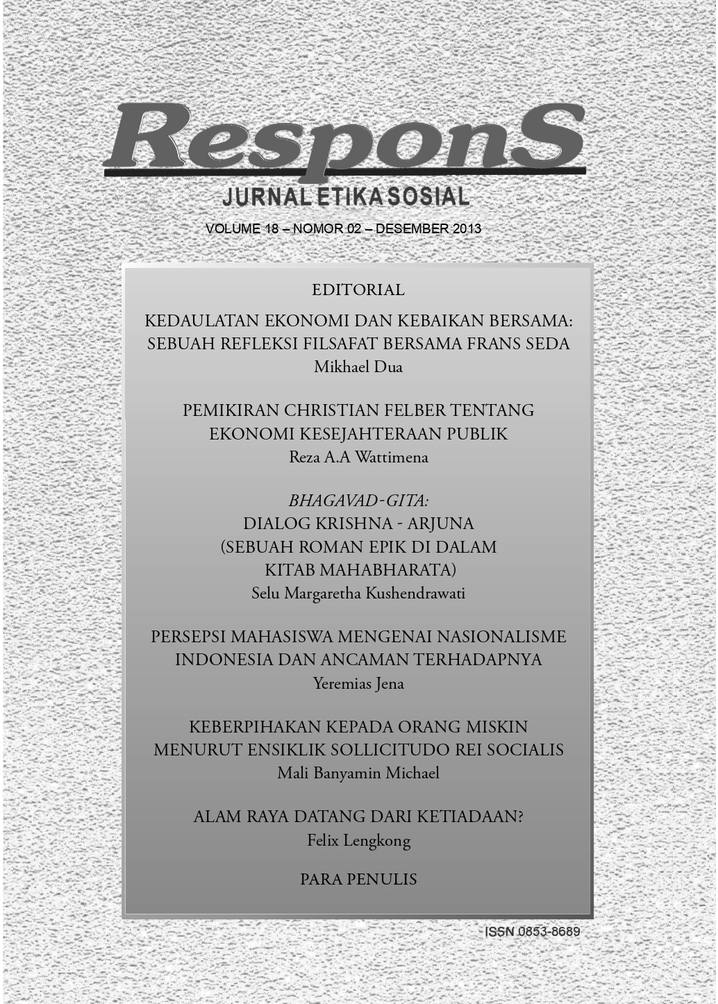 					View Vol. 18 No. 02 (2013): Respons: Jurnal Etika Sosial
				
